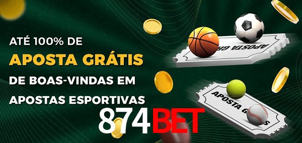 874bet Ate 100% de Aposta Gratis